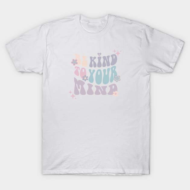 Be Kind to Your mind | Hippie French Gray T-Shirt by Violete Designs